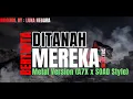 Lagu Luka Negara Bertahta di Atas Tanah Mereka | Metal Version (A7X x SOAD Style)