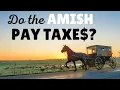 Do Amish pay taxes