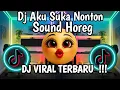 Download Lagu DJ AKU SUKA NONTON SOUND HOREG BERANGKAT NORMAL PULANG BUDEK |  DJ SOUND HOREG🎶VIRAL TIKTOK 2025 