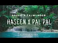 Download Lagu Haseen x Pal Pal | Afusic x Talwiinder | REMIX