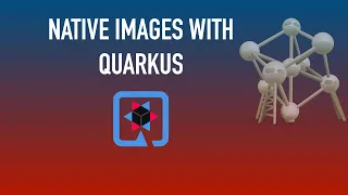 Native Images with Quarkus