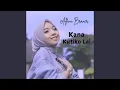 Download Lagu Kana Kutiko Lai