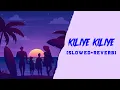 Kiliye Kiliye - Afrobeat Mix (Slowed & Reverb) | Remix Song ||