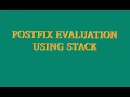 Application of Stack - Postfix evaluation
