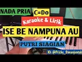 KARAOKE ISE BE NAMPUNA AU - PUTRI SIAGIAN Nada PRIA C=Do