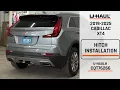 2019-2025 Cadillac XT4 U-Haul Trailer Hitch Installation CQT76266