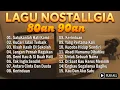 Lagu Kumpulan Lagu Nostalgia 80an dan 90an Terbaik | Tembang Lawas Indonesia | Musik Tanpa Iklan 🎧