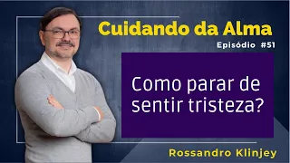 Rossandro Klinjey - How to stop feeling sad?