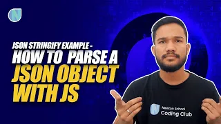 JSON Stringify Example - How to Parse a JSON Object with JS Coding Monks Newton School