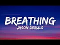 Download Lagu Jason Derulo - Breathing (Lyrics)