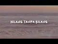 Download Lagu Meiska - Hilang Tanpa Bilang (lyrics video)