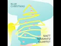 The Most Wonderful Time Of The Year - Matt Marantz Quartet