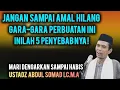 Download Lagu Inilah 5 Penyebab Amal Kita Bisa Sia-Sia! | Ustadz Abdul Somad LC.M.A