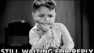 Funny gif for waiting for reply