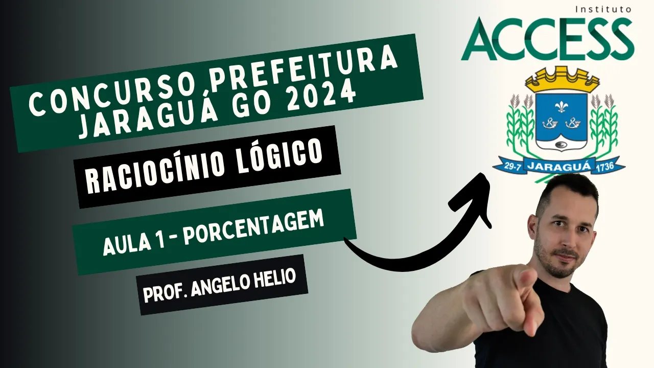 Concurso Prefeitura Jaraguá GO 2024 | Instituto Access | Raciocínio Lógico - Porcentagem