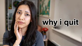 Why I Quit..