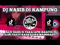 Download Lagu DJ NASIB DI KAMPUNG