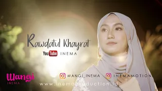 Download RAWDATUL KHAYRAT ( Taman Yang Penuh Kebaikan ) - wangi inema | Official Musik Video MP3