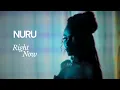 Lagu NURU - Right Now (Official Visualizer)