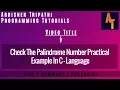 Palindrome Number Checker part 60 Palindrome Number in C Palindrome For Palindrome In c