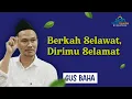 Download Lagu Gus Baha: Berkah Salawat, Dirimu Selamat