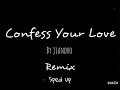 Download Lagu Confess your love - by jiandro (remix)