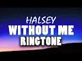 Download Lagu Halsey Without Me Iphone Ringtone