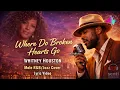 Where Do Broken Hearts Go - Whitney Houston  Male RNJazz Cover Lyric Video