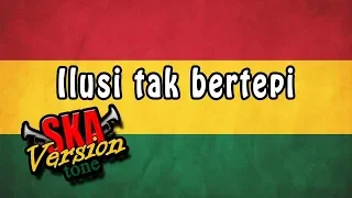 Download ILUSI TAK BERTEPI - HIJAU DAUN (Cover Reggae Ska Version) MP3