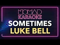 Luke Bell - Sometimes (Karaoke)