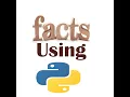 how to generate random facts using python