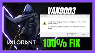 FIX VALORANT VAN9003 Error on Windows 11 | This Build of Vanguard is Out of Compliance