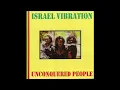 Israel Vibration - 06 - We A De Rasta