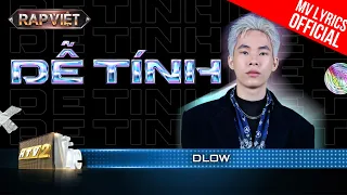 Download Dễ Tính - Dlow - Team B Ray  | Rap Việt 2023 [MV Lyrics] MP3