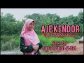 Download Lagu AJE KENDOR(Lagu Jawa Serang)Cipt.Evie Sophiyah Usman.Cover by ZAKIA PUTRI ALISA