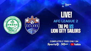 LIVE | Tai Po vs Lion City Sailors | AFC League 2 | SportyTV