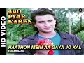 Download Lagu Haathon mein aa gaya jo kal - Aao Pyaar Karen | Kumar Sanu | Saif Ali Khan \u0026 Shilpa Shetty