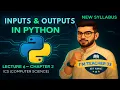 Python Chapter 2 Lecture 6 User Input and Output in Python input print Class 11