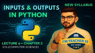 Python Chapter 2 Lecture 6 User Input and Output in Python input print Class 11
