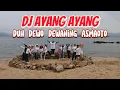 Download Lagu DJ AYANG AYANG // DUH DEWO DEWANING ASMORO // KREASI TERBARU // TINNY SAM