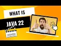 Java 22 Release Review