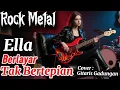 Download Lagu BERLAYAR TAK BERTEPIAN - ELLA Versi Rock Metal | Cover Gitaris Gadungan 