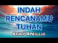 •LAGU ROHANI• Indah RencanaMu Tuhan by Rendy Aprillio