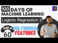 Polynomial Features in Logistic Regression Non-Linear Logistic Regression Logistic Regression 7