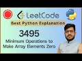 Leetcode 3495 Minimum Operations to Make Array Elements Zero Math Logarithms Python Solution