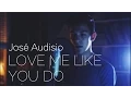 Lagu Ellie Goulding - Love Me Like You Do  [José Audisio Cover]