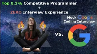Top Competitive Programmer vs Google Coding Interview
