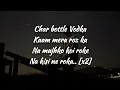 char botal vodka lyrics | yo yo honey singh |