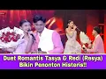 Lagu Duet Romantis Tasya \u0026 Redi (Resya) Bikin Penonton Histeris!!