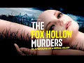 OFFICIAL TRAILER The Fox Hollow Murders Playground of a Serial Killer February 18 Hulu